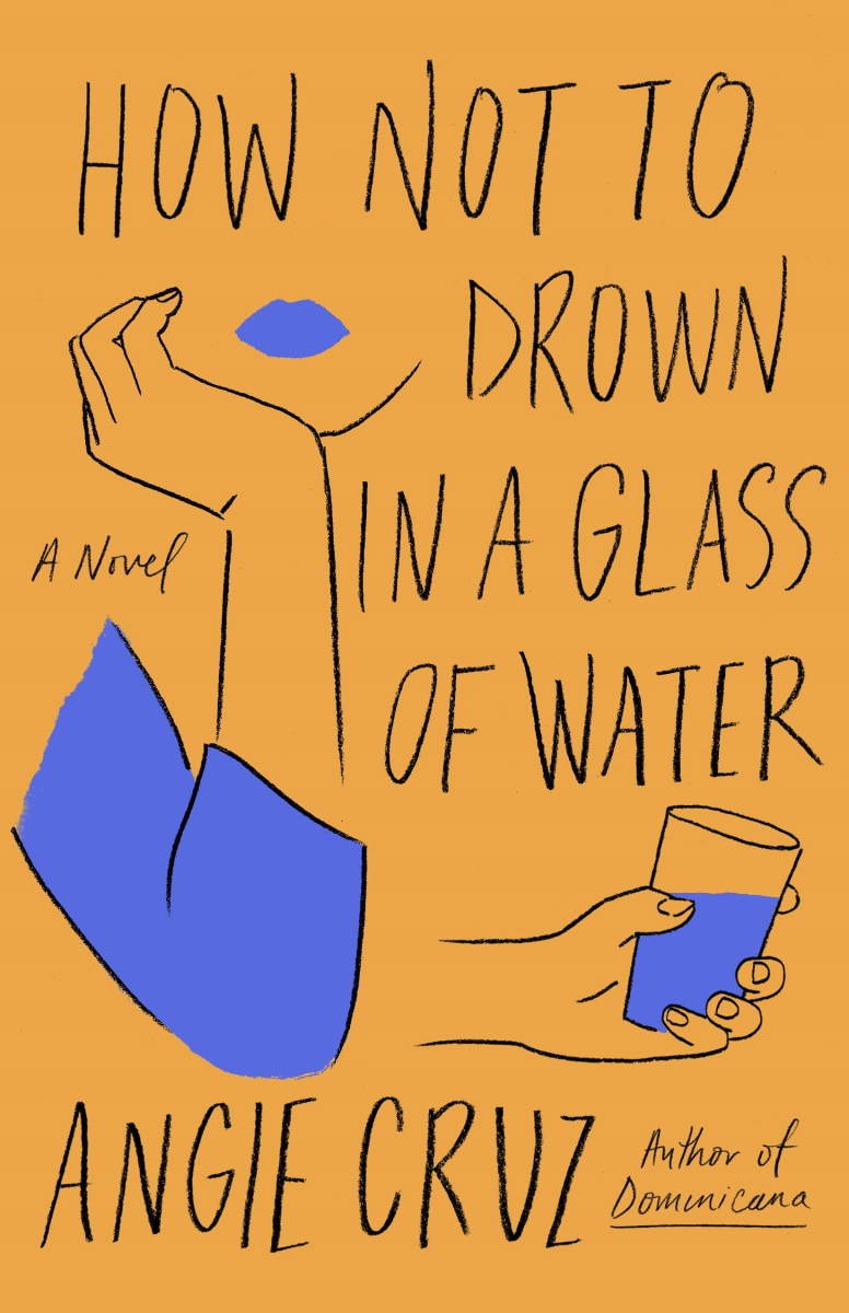 How Not to Drown in Water by Angie Cruz