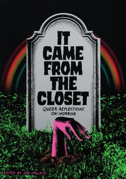 It Came from the Closet edited by Joe Vallese
