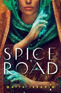 Spice Road by Maiya Ibrahim. Image: Delacorte Press.