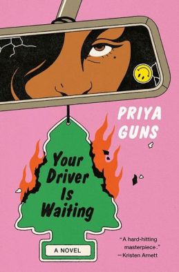 Your Driver Is Waiting by Priya Guns. Image: Doubleday Books.