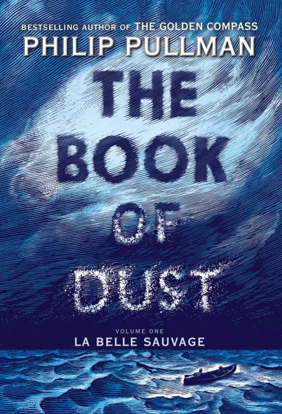 The Book of Dust: La Belle Sauvage by Philip Pullman