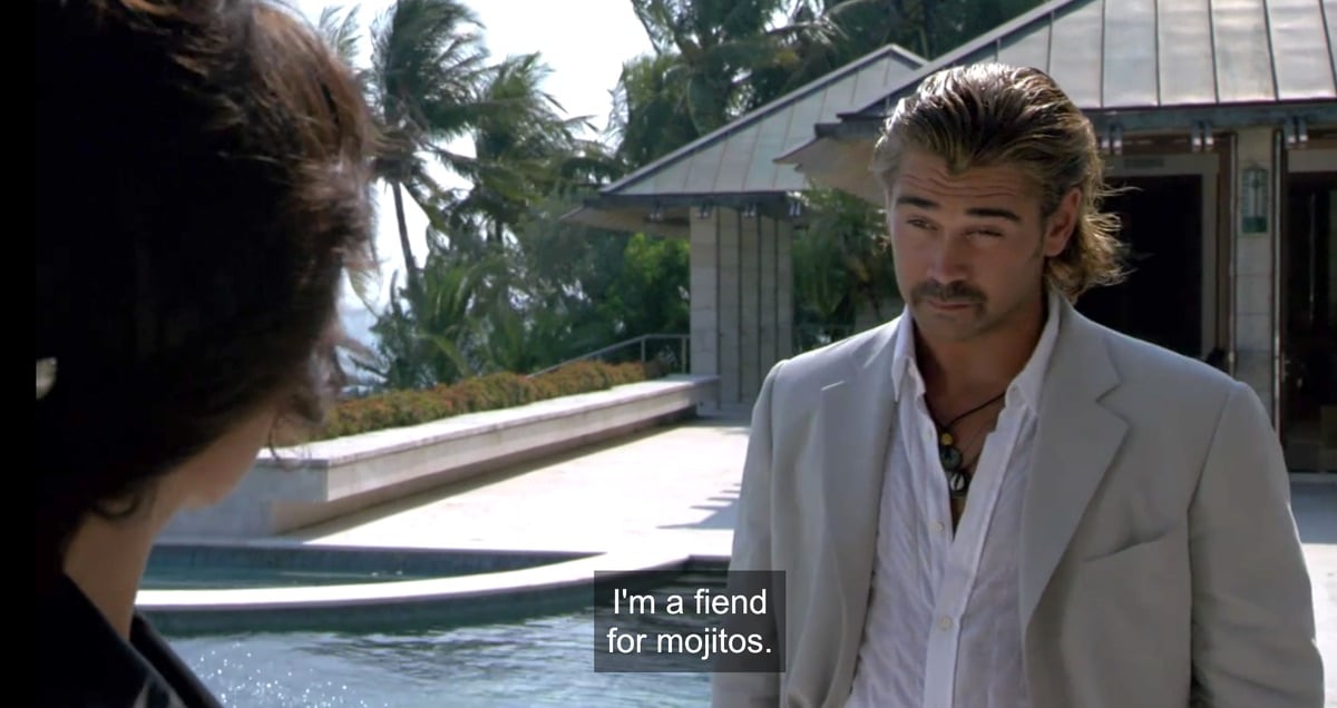 Colin Farrell says "I'm a fiend for mojitos" in 'Miami Vice'
