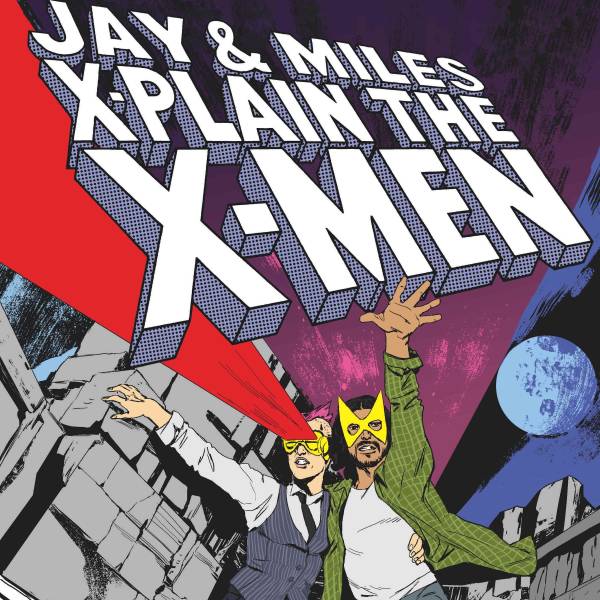 Jay & Miles X-Plain the X-Men logo