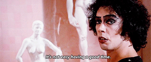 Frank N' Furter being too real in The Rocky Horror Picture Show