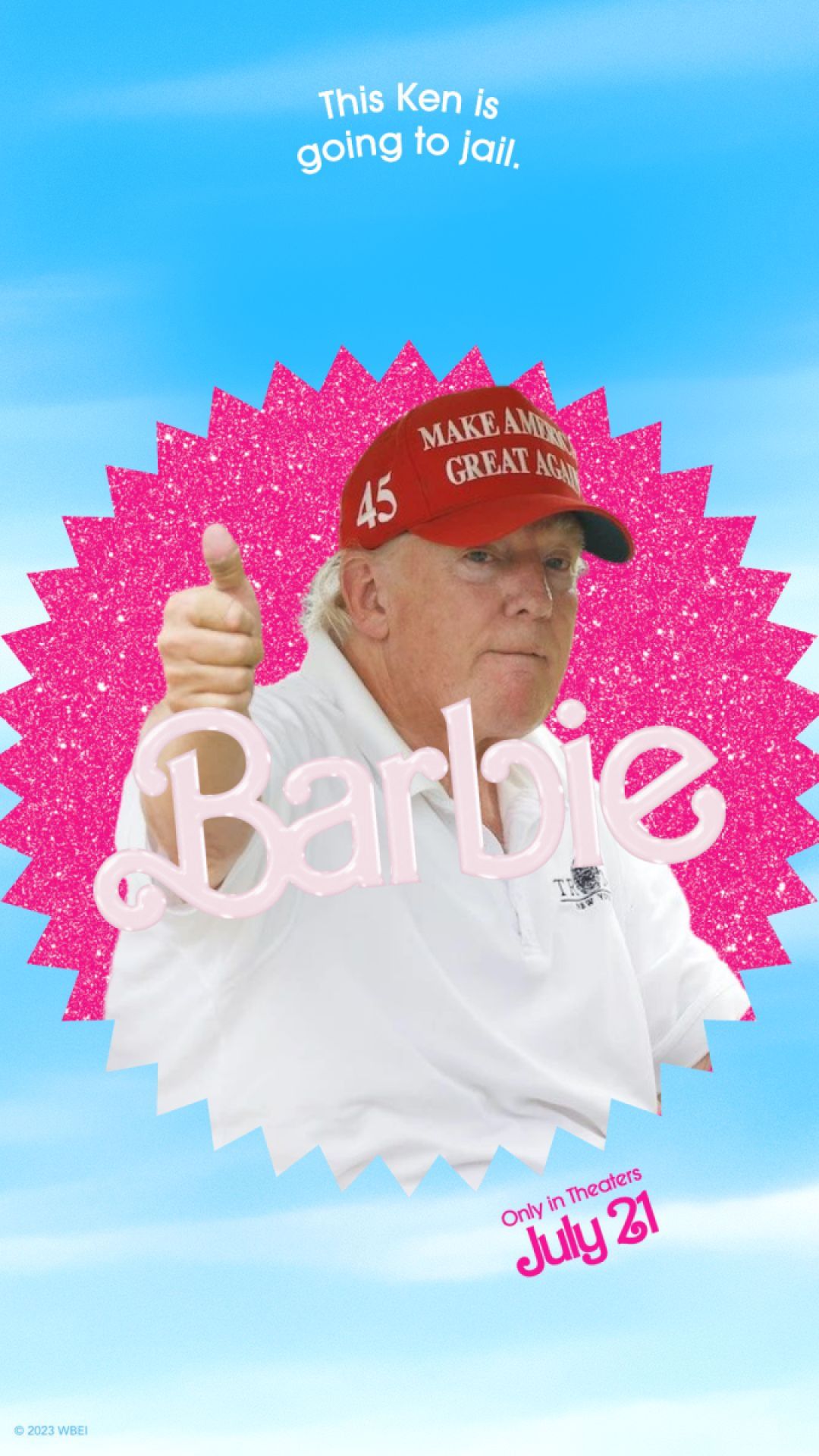 A barbie poster with Trump giving a thumbs up. The text at the top reads, "This Ken is going to jail."