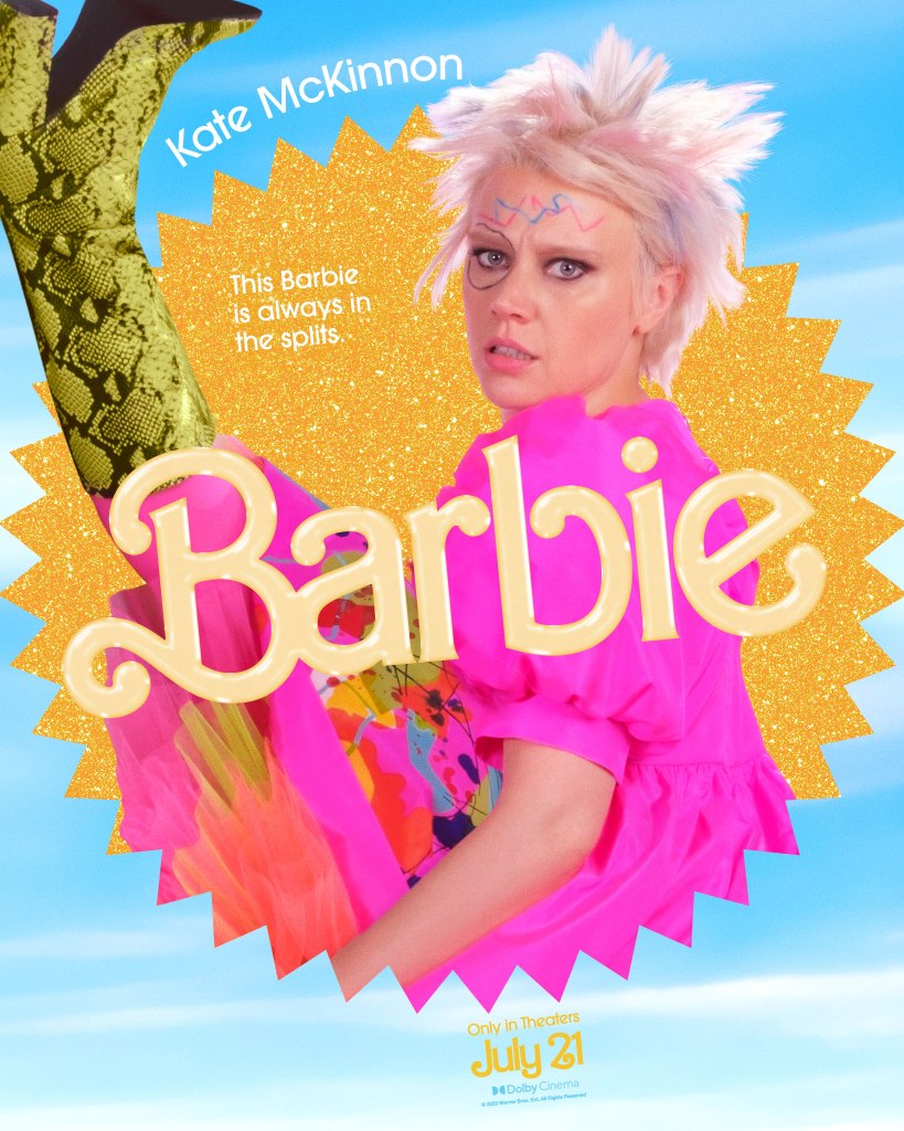 Barbie poster featuring Kate McKinnon. She has hacked-off hair, marker scribbles on her face, and one cowboy boot in the air. A caption says "This Barbie is always in the splits."