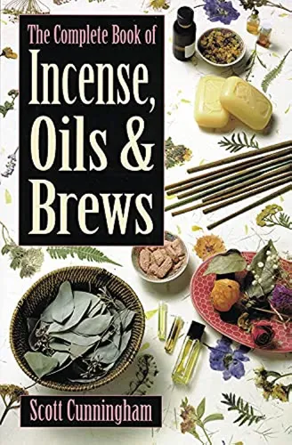 Cover of The Complete Book of Oils Incenses and Brews by Scott Cunningham