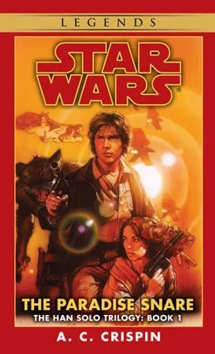 The Paradise Snare cover; Star Wars is in large red text above the title. A yellow-orange backdrop features Han holding a blaster with a lycanthrope like creature behind his left shoulder and a red headed woman crouching at his right.