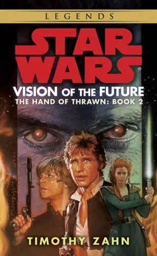 VIsion of the Future cover; Star Wars is in large red text with the title under it. Han stands in the middle of the image looking concerned. To the left Luke looks to one side holding a blaster while on the right Mara Jade, wearing bright green, holds a lightsaber.