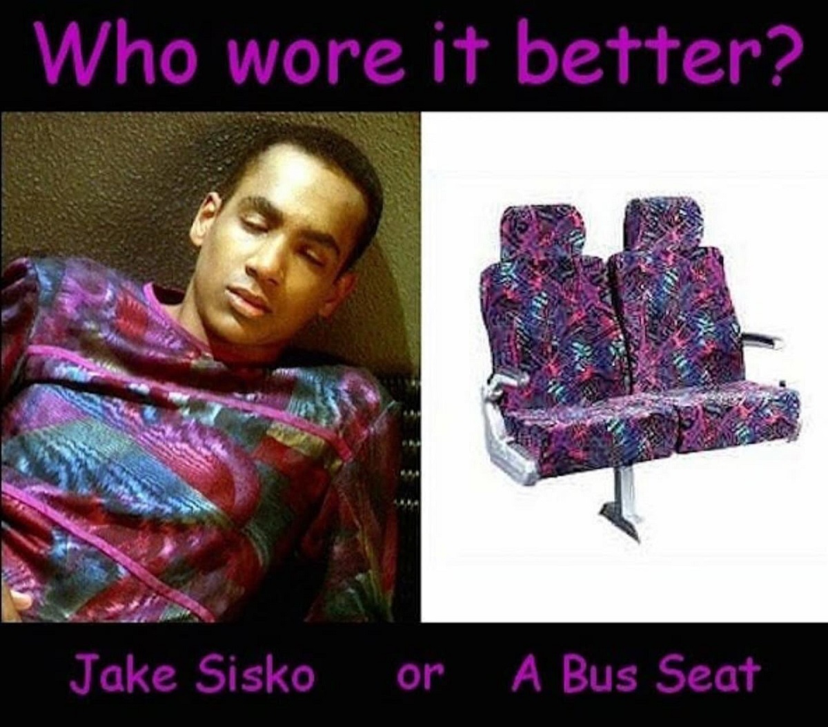 A meme featuring Jake Sisko from Star Trek Deep Space Nine. The top reads "Who wore it better?" then we see Jake Sisko (Black teen boy) in a purple patterned shirt on the left, and on the right is a picture of bus seats with a similar purple pattern. Under the photos it reads "Jake Sisko or A Bus Seat"