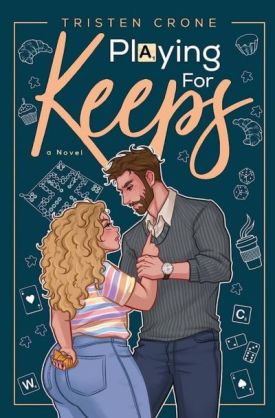 Playing For Keeps by Tristen Crone.