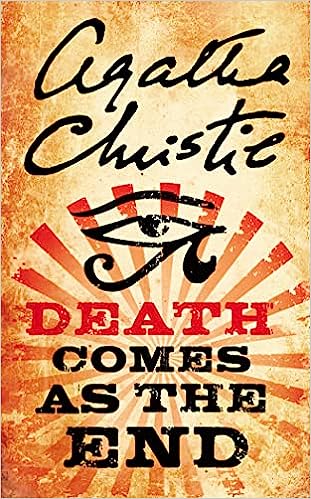 Agatha Christie's Death Comes at the End cover; a tan book with Christie's name in handwritten style at the top, a black line Egyptian eye glyph below it, and then then text death comes at the end with death in red.
