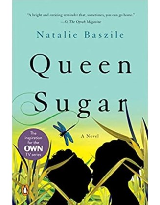 Book cover for Natalie Baszile's 'Queen Sugar.' Most of the cover is mint green with the author's name in blue-green lettering and the title in black lettering. At the bottom is a silhouette of one person kissing another person's forehead in a sugar cane field with a yellow background.