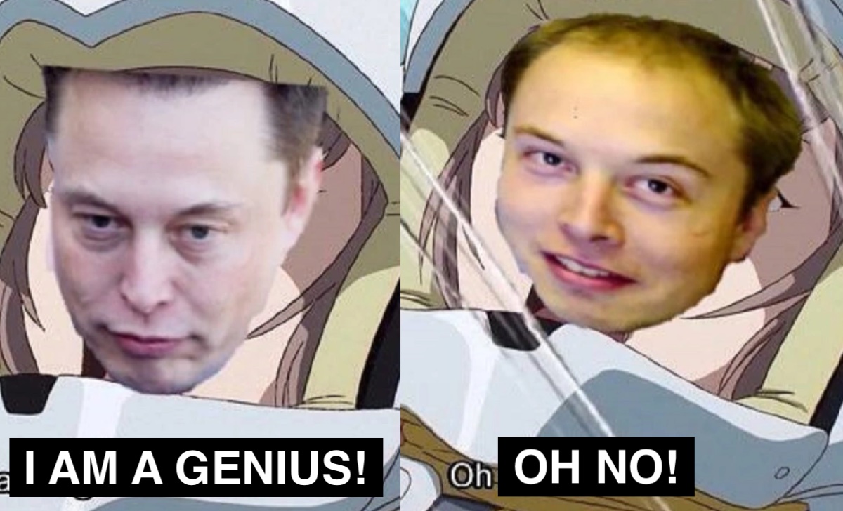 A meme featuring Elon Musk looking confident, saying "I am a genius." Then, he looks unsure and says "Oh no!"
