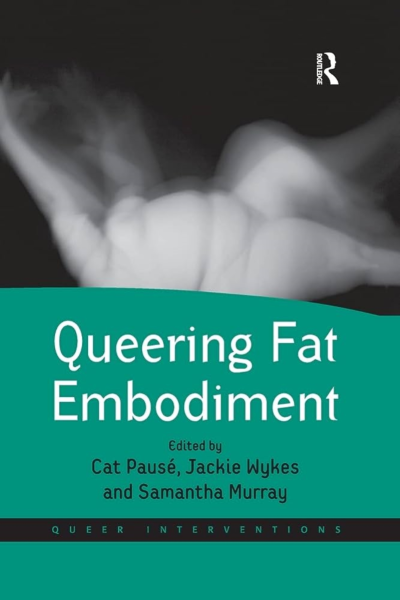 Queering Fat Embodiment cover art (Routledge)