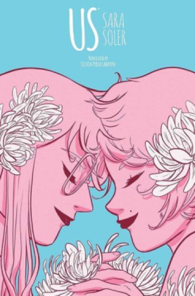 "Us" by Sara Soler, art by Joamette Gil, and translated by Silvia Perea Labayen.