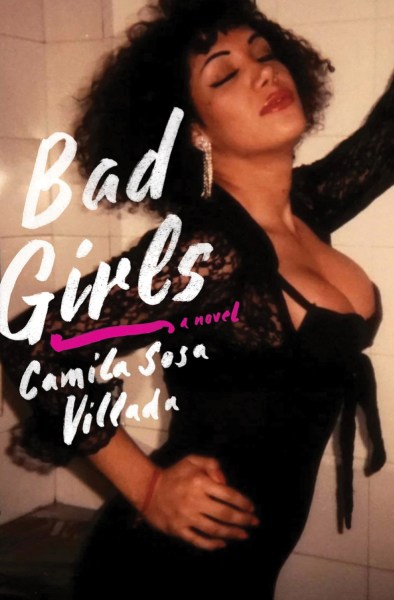 Bad Girls by Camila Sosa Villada, translated by Kit Maude (Other Press)