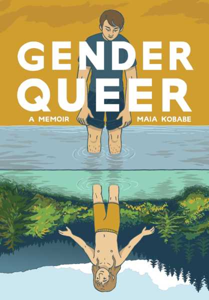 Gender Queer by Maia Kobabe (Oni Press)