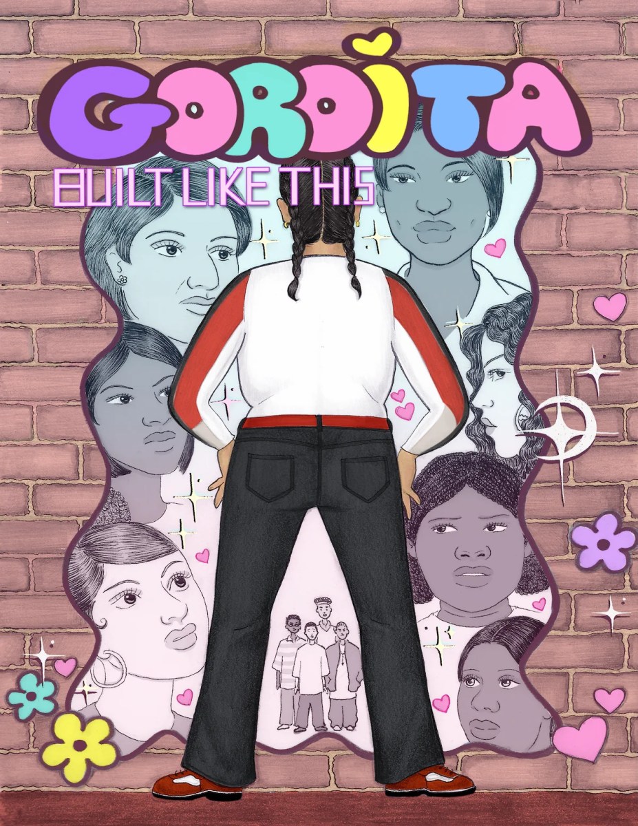 Gordita: Built Like This by Daisy "Draizys" Ruiz (Black Josei Press)