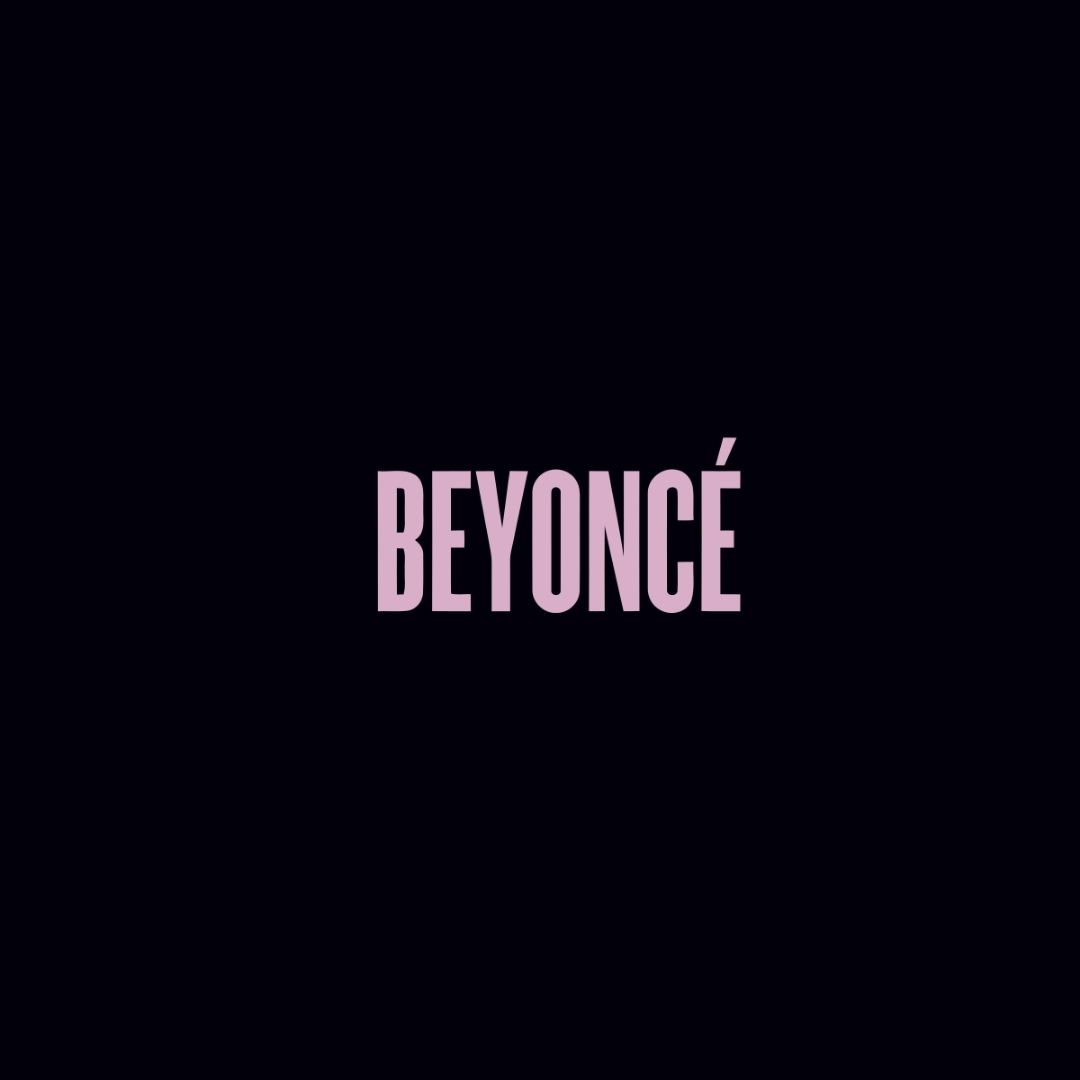Beyoncé's self-titled album just with her name in all-caps and pink atop an all-black background.
