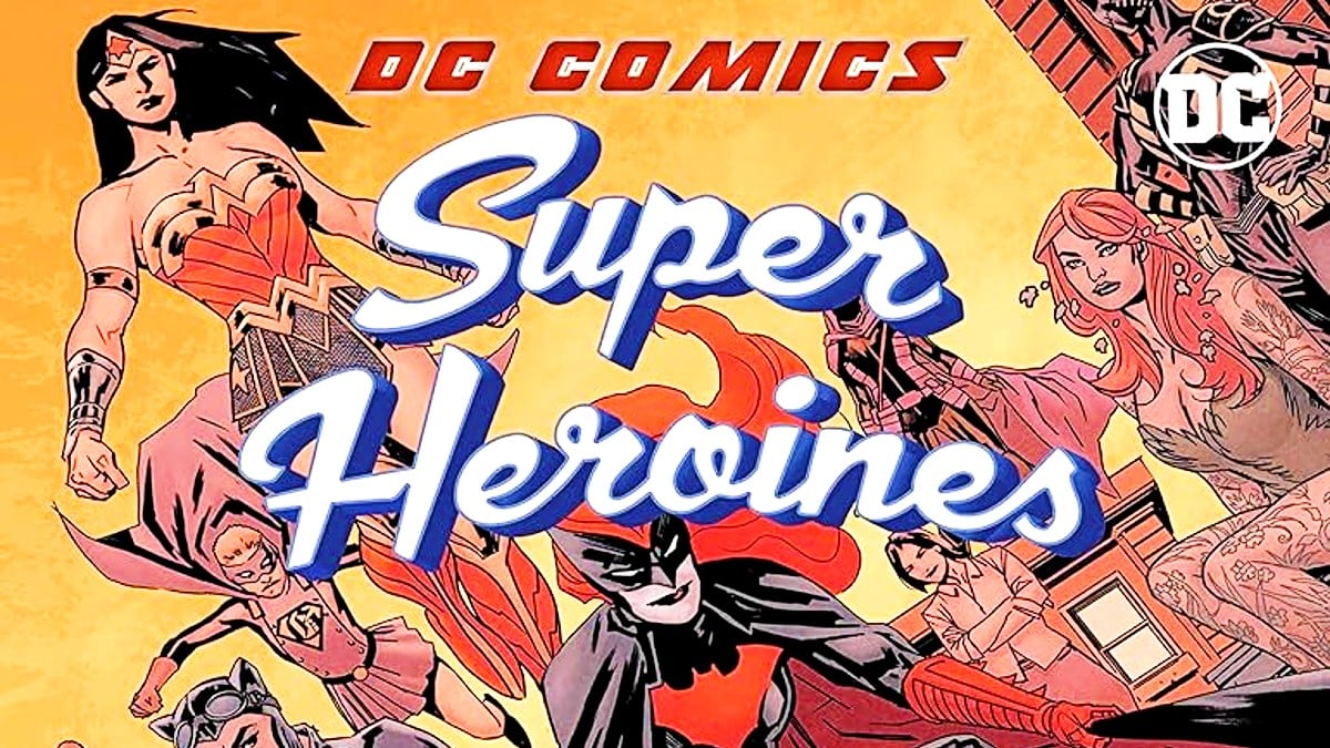 Cover of DC Comics Super Heroines: 100 Greatest Moments