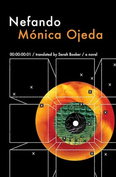 Nefando by Mónica Ojeda, translated by Sarah Booker