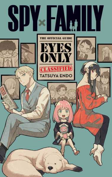 Spy x Family: The Official Guide—Eyes Only (VIZ Media)