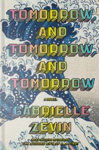 Tomorrow, and Tomorrow, and Tomorrow book cover by Gabrielle Zevin