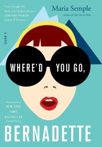 book cover for Where'd You Go Bernadette by Maria Semple. Image shows woman with big sunglasses standing before a mountain peak