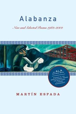 Book cover for 'Alabanza: New and Selected Poems 1982-2002' by Martín Espada.
