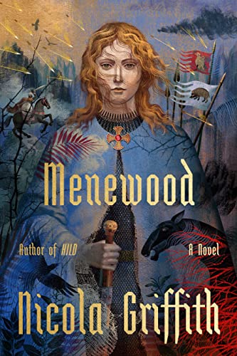 Cover of Menewood by Nicola Griffith. Hild, wearing chainmail and a cross around her neck, looks at the viewer with knights and banners behind her.