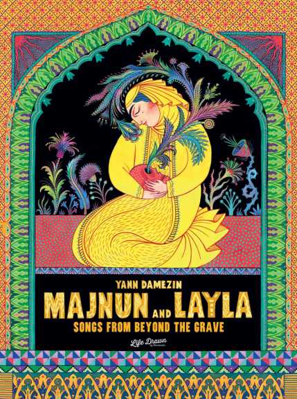 Majnun and Layla: Songs from Beyond the Grave by Yann Damezin, translated by Thomas Harrison and Aqsa Ijaz.