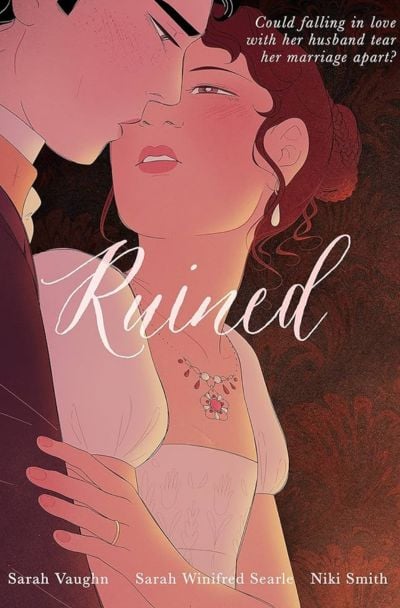 Ruined by Sarah Vaughn, illustrated by Sarah Winifred Searle and Niki Smith