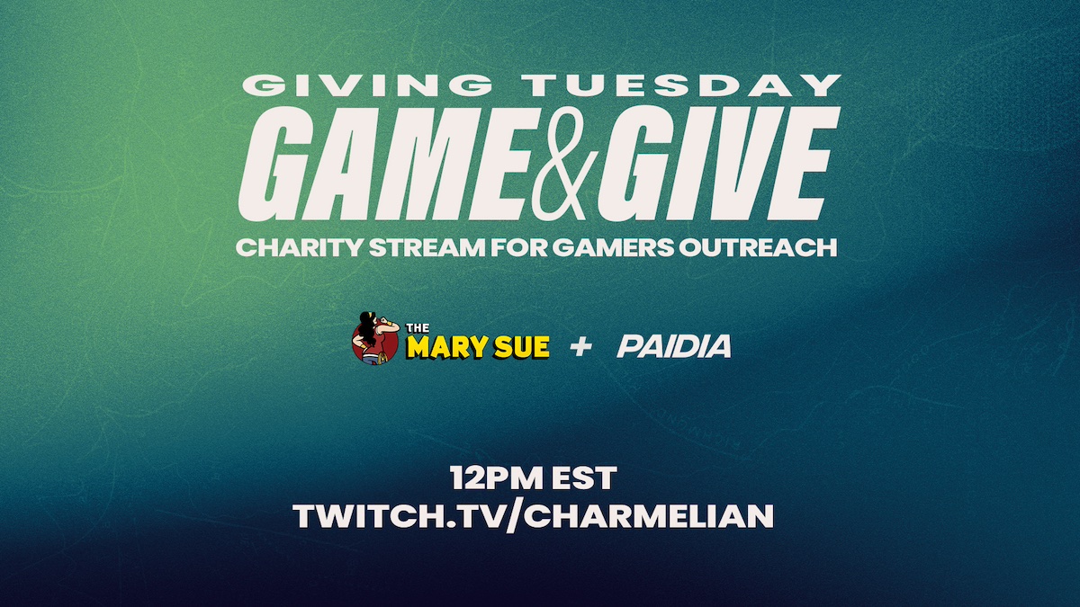 The Mary Sue + Paidia hosting Game & Give charity stream 