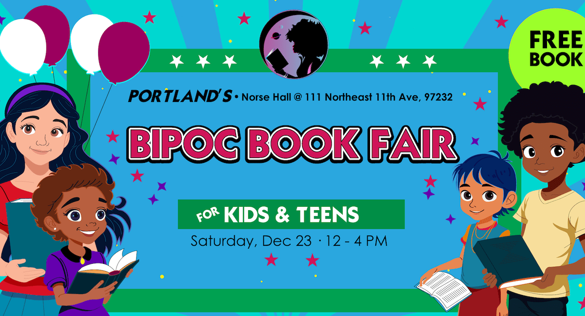 Portland BIPOC Book Fair for Kids & Teens December 23rd 2023