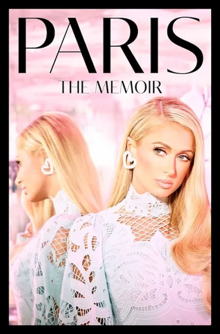 Paris- The Memoir by Paris Hilton