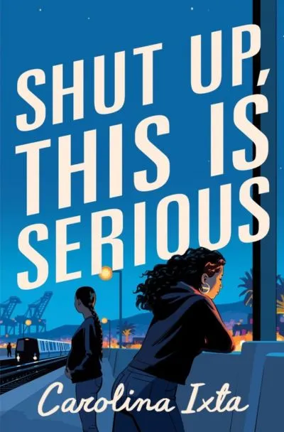 "Shut Up, This Is Serious" by Carolina Ixta. (Quill Tree Books)
