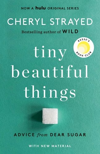Image of the cover of the book 'tiny beautiful things' by Cheryl Strayed. It's a simple cover with black and white lettering over a green background. The only other image is a single cube of sugar under the title above where it says "Advice from Dear Sugar."
