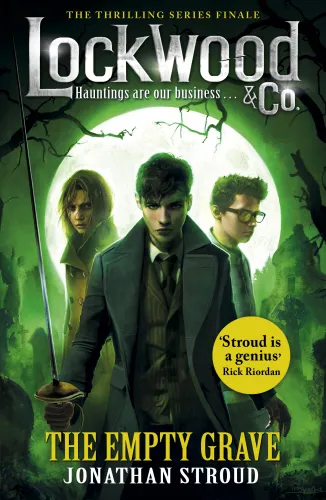 The book cover for Lockwood & Co. - The Empty Grave, featuring Anthony Lockwood, Lucy Carlyle, and George Cubbins, standing in a graveyard beneath a full moon