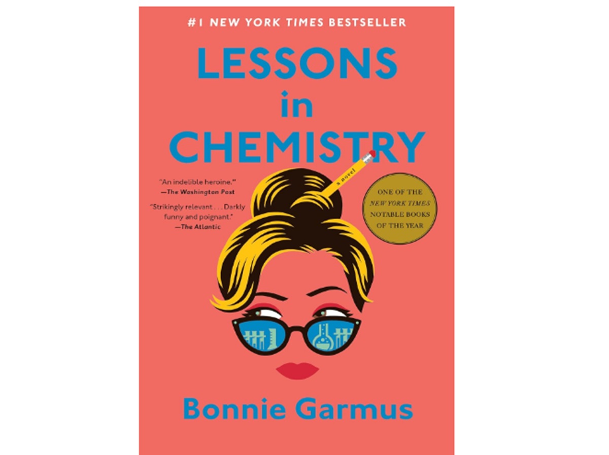 Lessons In Chemistry by Bonnie Garmus