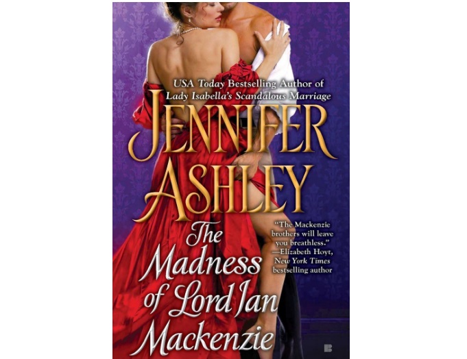 The Madness of Lord Ian Mackenzie by Jennifer Ashley