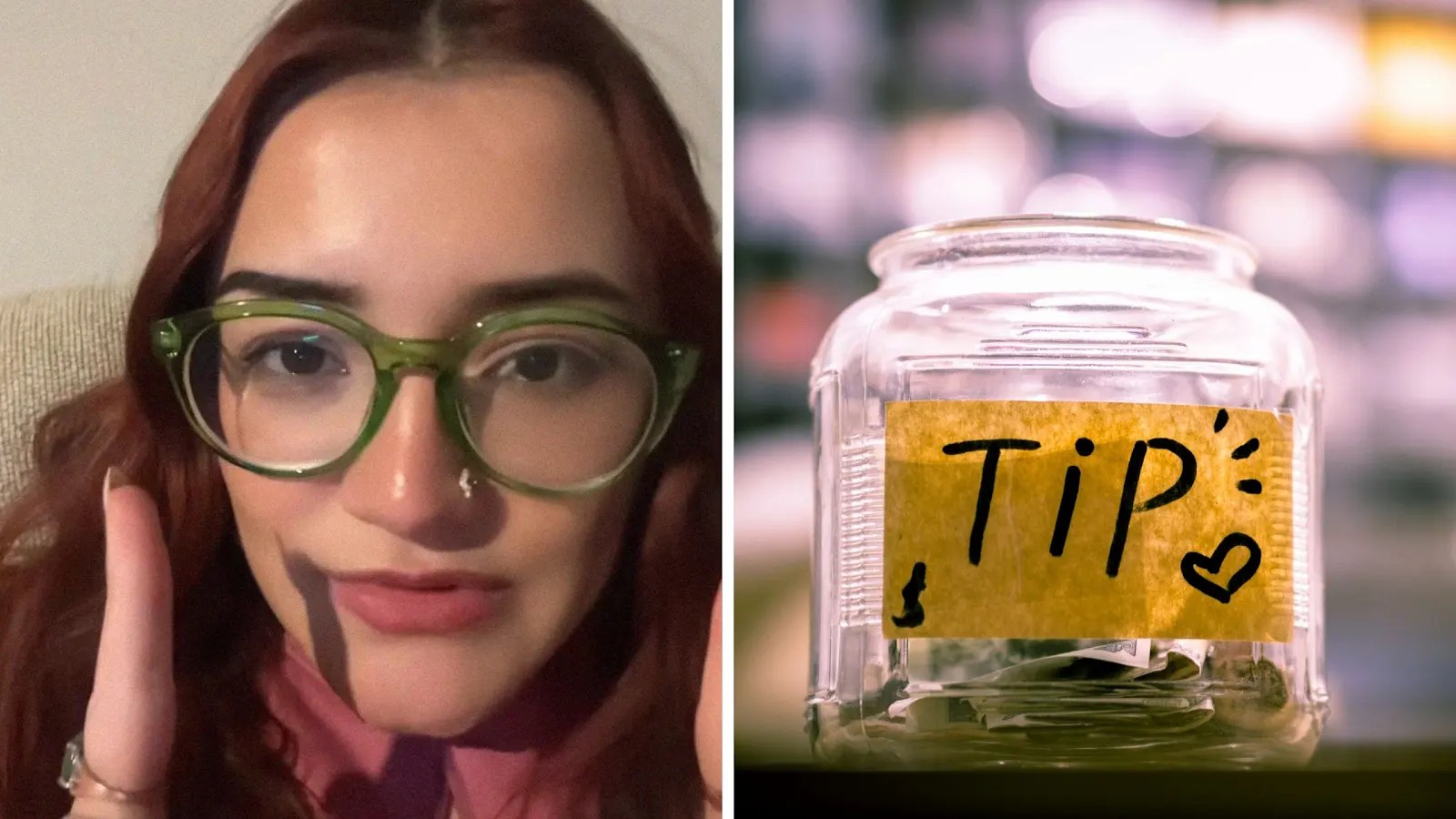 woman shares work story (l) tip jar (r)