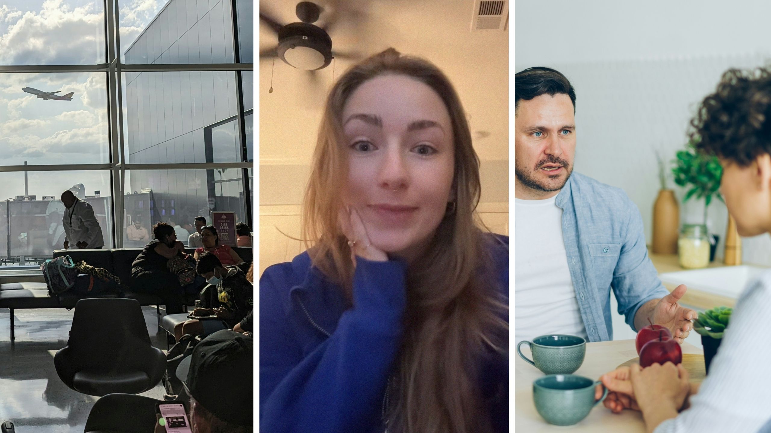 airport lounge (l) woman shares recent airport encounter (c) man being mean to his partner (r)