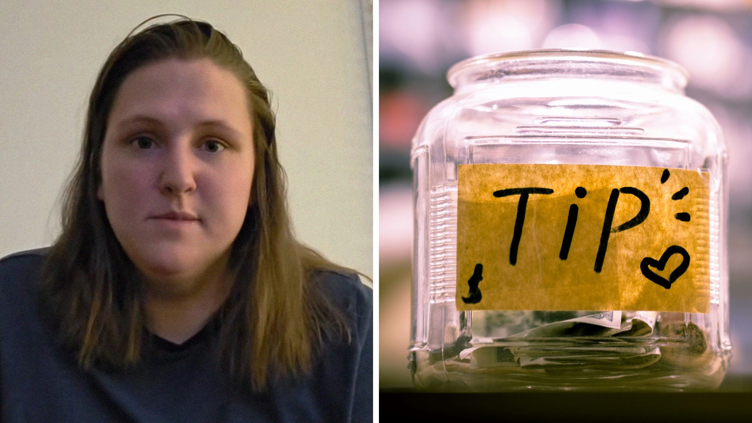 woman shares job experiences with tips (l) tip jar (r)