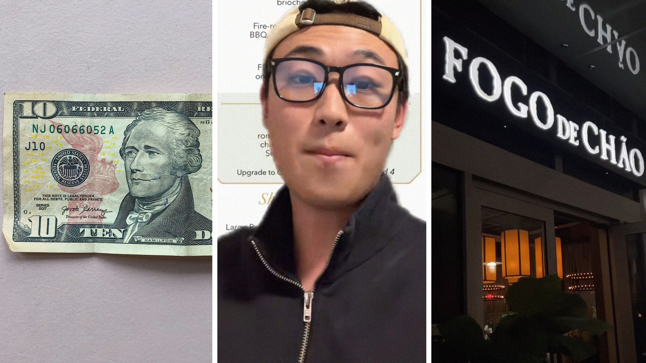 Ten dollar bill (l) man shares restaurant review (c) Fogo de Chão entrance (r)