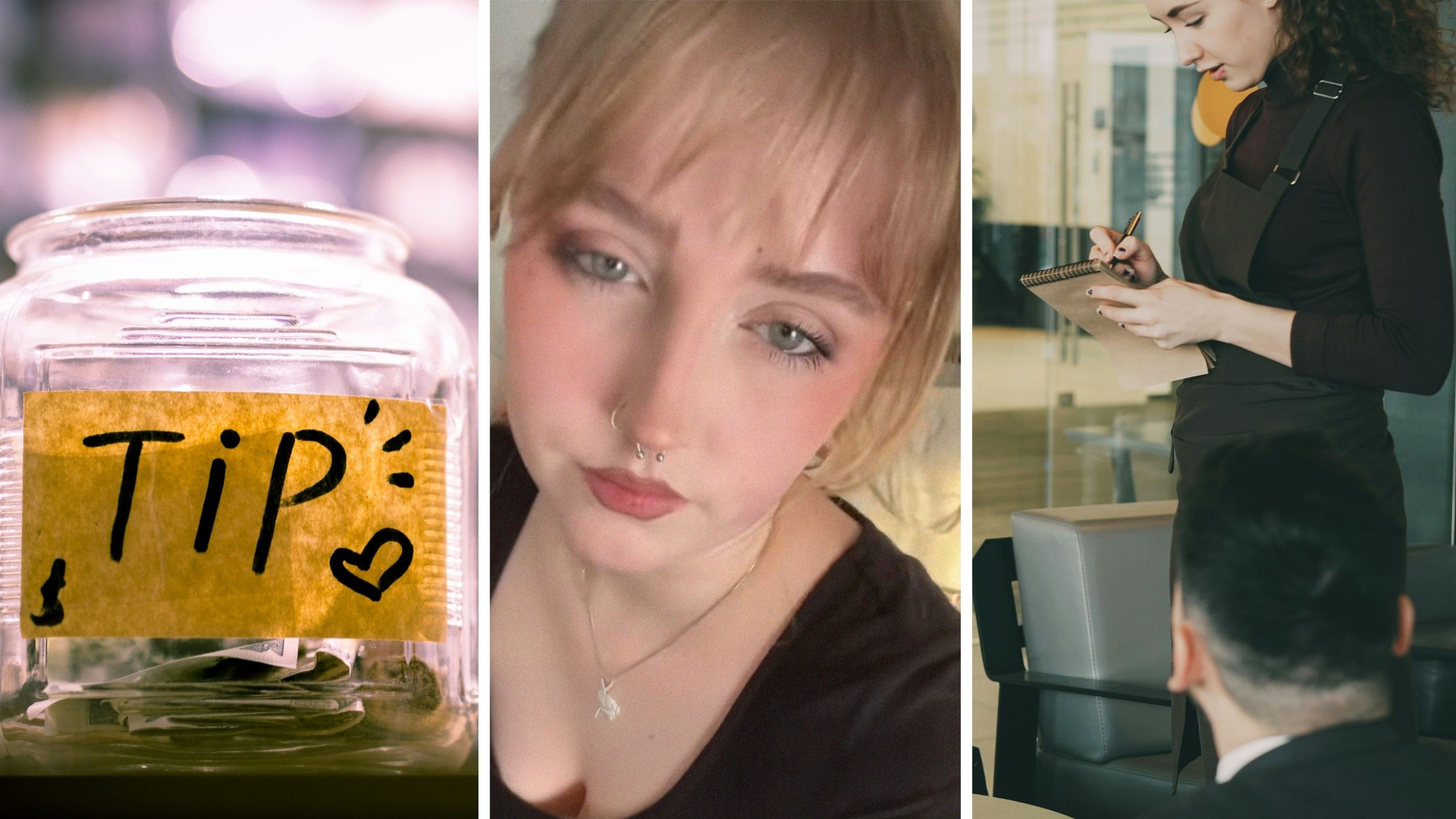 Tip Jar (l) woman shares a day in the job (c) waitress takes mans order (r)