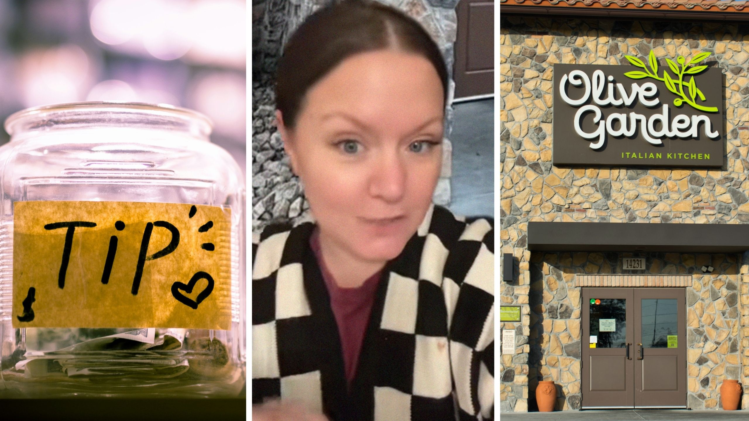 tip jar (l) woman comments on servers work issue (c) Olive Garden entrance (r)