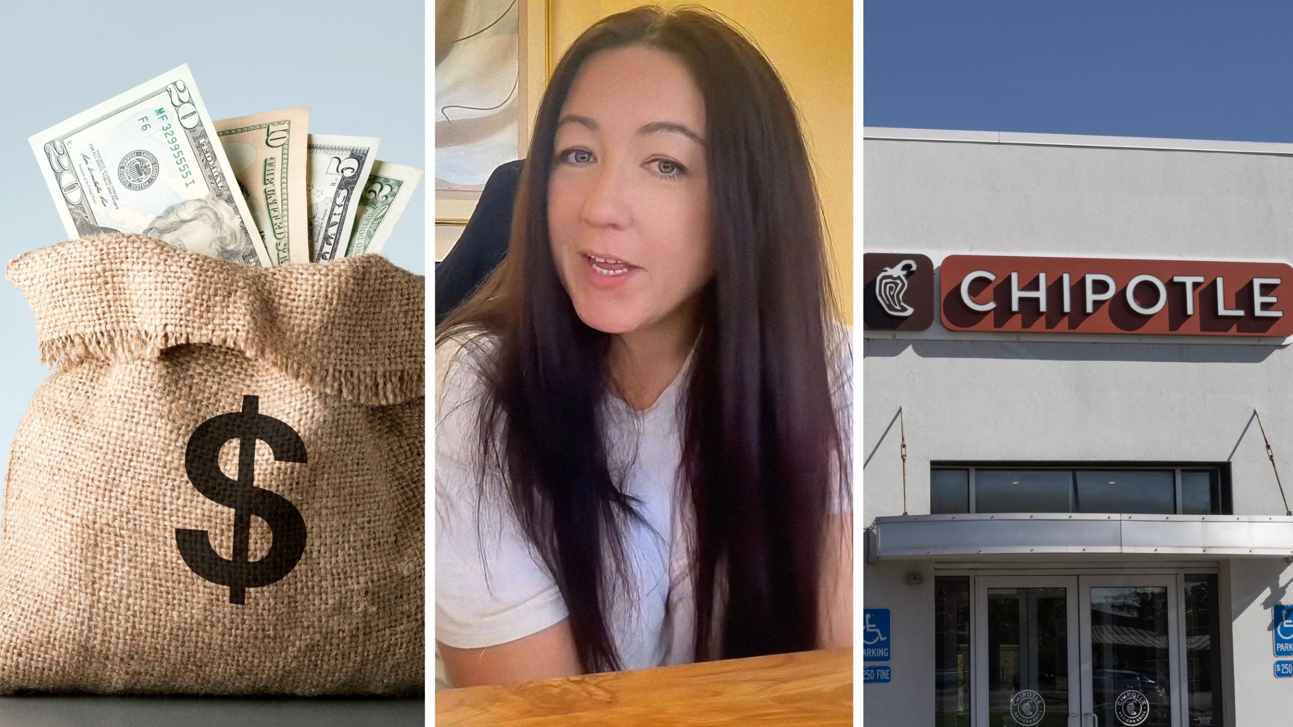 bag of money (l) woman shares Chipotle experience (c) Chipotle restaurant (r)