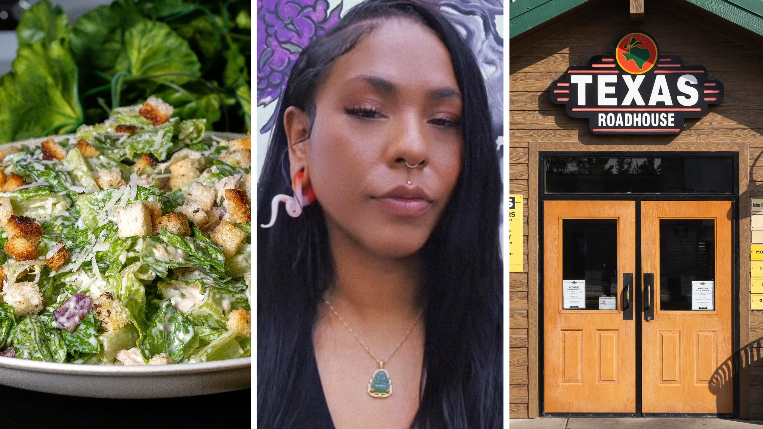 green salad (l) woman shares Texas roadhouse experience (c) Texas roadhouse entrance (r)